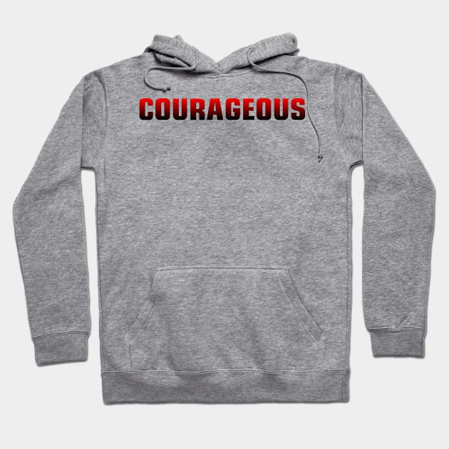 courageous Hoodie by Chandan